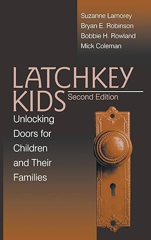 Image du vendeur pour Latchkey Kids: Unlocking Doors for Children and Their Families mis en vente par moluna