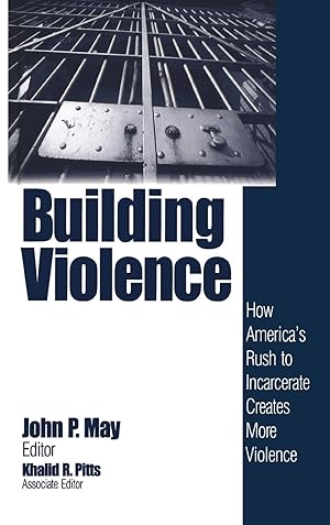 Image du vendeur pour Building Violence: How America&#8242s Rush to Incarcerate Creates More Violence mis en vente par moluna
