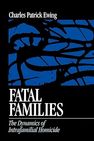 Immagine del venditore per Fatal Families: The Dynamics of Intrafamilial Homicide venduto da moluna