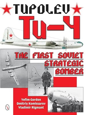 Imagen del vendedor de Tupolev Tu-4: The First Soviet Strategic Bomber a la venta por moluna