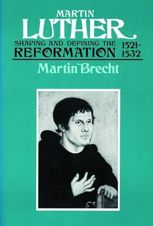 Seller image for Martin Luther 1521-1532: Shaping and Defining the Reformation for sale by moluna