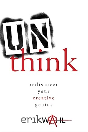 Bild des Verkufers fr Unthink: Rediscover Your Creative Genius zum Verkauf von moluna