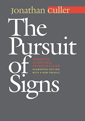 Imagen del vendedor de The Pursuit of Signs: Semiotics, Literature, Deconstruction a la venta por moluna