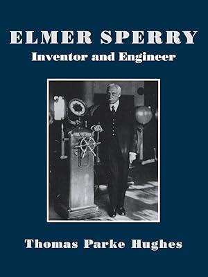Bild des Verkufers fr Elmer Sperry: Inventor and Engineer zum Verkauf von moluna