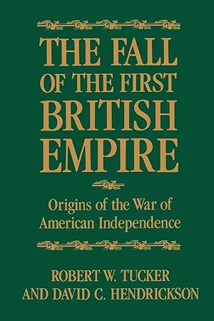 Seller image for The Fall of the First British Empire: Origins of the Wars of American Independence for sale by moluna