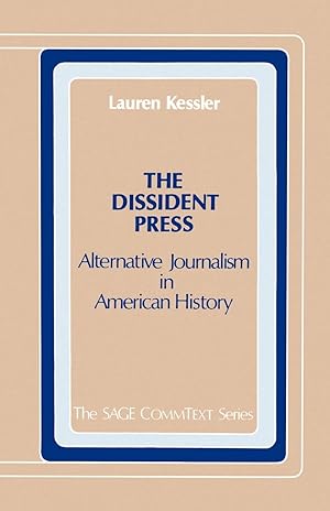 Seller image for The Dissident Press: Alternative Journalism in American History for sale by moluna