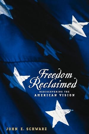 Seller image for Freedom Reclaimed: Rediscovering the American Vision for sale by moluna