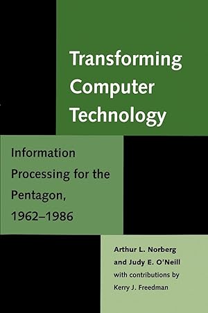 Immagine del venditore per Transforming Computer Technology: Information Processing for the Pentagon, 1962-1986 venduto da moluna