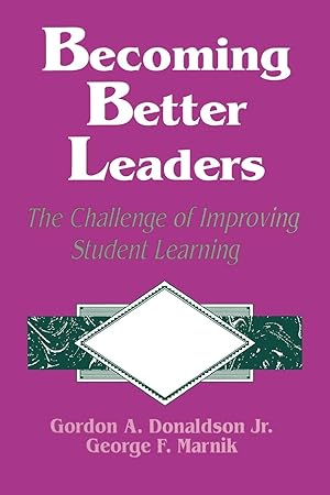 Bild des Verkufers fr Becoming Better Leaders: The Challenge of Improving Student Learning zum Verkauf von moluna