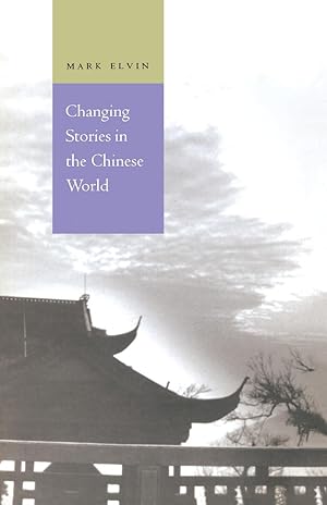 Image du vendeur pour Changing Stories in the Chinese World mis en vente par moluna