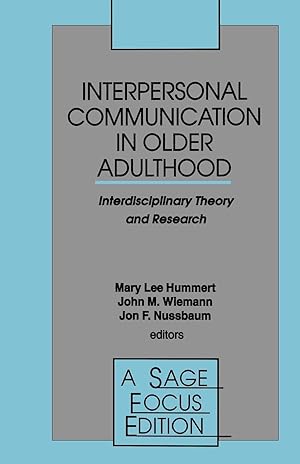 Image du vendeur pour Interpersonal Communication in Older Adulthood: Interdisciplinary Theory and Research mis en vente par moluna