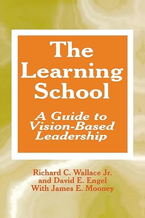 Imagen del vendedor de The Learning School: A Guide to Vision-Based Leadership a la venta por moluna