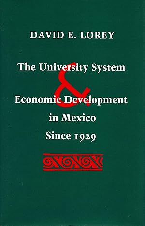 Bild des Verkufers fr The University System and Economic Development in Mexico Since 1929 zum Verkauf von moluna