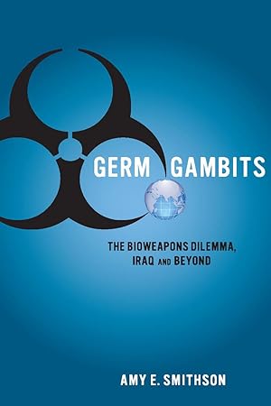 Immagine del venditore per Germ Gambits: The Bioweapons Dilemma, Iraq and Beyond venduto da moluna