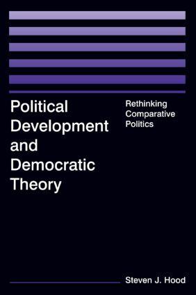 Bild des Verkufers fr Hood, S: Political Development and Democratic Theory: Rethin zum Verkauf von moluna