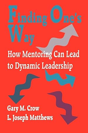 Seller image for Finding One&#8242s Way: How Mentoring Can Lead to Dynamic Leadership for sale by moluna