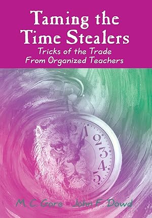 Seller image for Taming the Time Stealers: Tricks of the Trade from Organized Teachers for sale by moluna