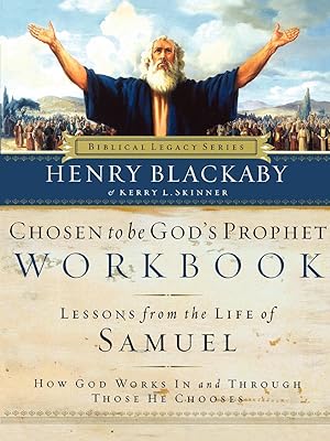 Seller image for Chosen to Be God\ s Prophet Workbook: Lessons from the Life of Samuel: How God Works in and Through Those He Chooses for sale by moluna