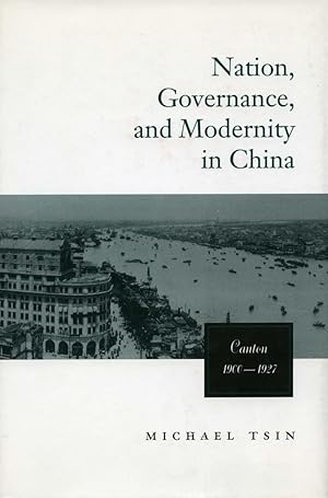 Seller image for Nation, Governance, and Modernity:: Canton, 1900-1927 for sale by moluna