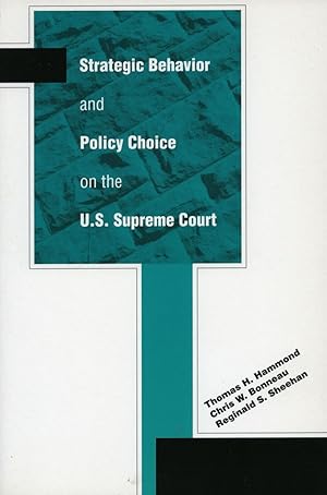 Bild des Verkufers fr Strategic Behavior and Policy Choice on the U.S. Supreme Court zum Verkauf von moluna