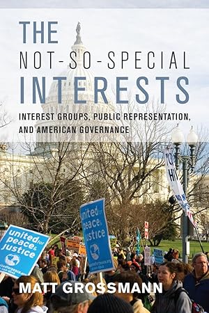 Bild des Verkufers fr The Not-So-Special Interests: Interest Groups, Public Representation, and American Governance zum Verkauf von moluna