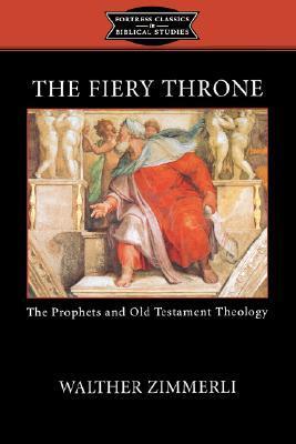 Seller image for The Fiery Throne: The Prophets and Old Testament Theology for sale by moluna