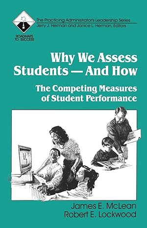 Seller image for Why We Assess Students -- And How: The Competing Measures of Student Performance for sale by moluna