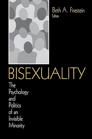 Seller image for Bisexuality: The Psychology and Politics of an Invisible Minority for sale by moluna