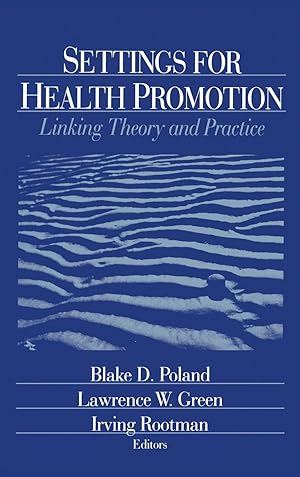 Imagen del vendedor de Settings for Health Promotion: Linking Theory and Practice a la venta por moluna