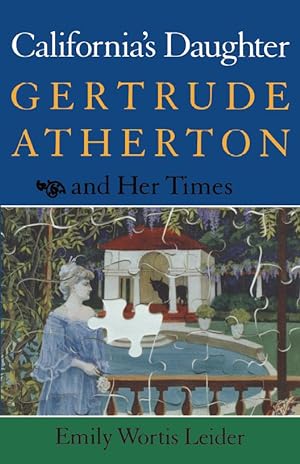 Bild des Verkufers fr California\ s Daughter: Gertrude Atherton and Her Times zum Verkauf von moluna