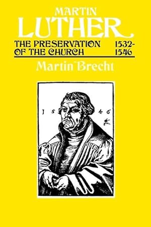 Seller image for Martin Luther the Preservation of the Church Vol 3 1532-1546 for sale by moluna