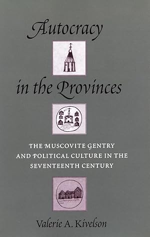 Bild des Verkufers fr Autocracy in the Provinces: The Muscovite Gentry and Political Culture in the Seventeenth Century zum Verkauf von moluna