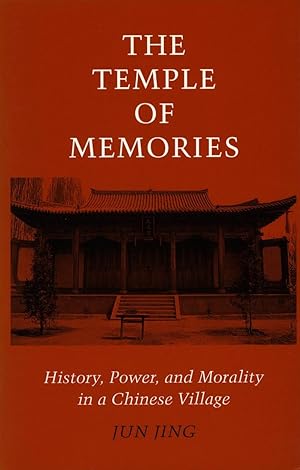 Bild des Verkufers fr Temple of Memories: History, Power, and Morality in a Chinese Village zum Verkauf von moluna