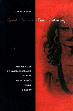 Bild des Verkufers fr Lyrical Movements, Historical Hauntings: On Gender, Colonialism, and Desire in Miraji\ s Urdu Poetry zum Verkauf von moluna