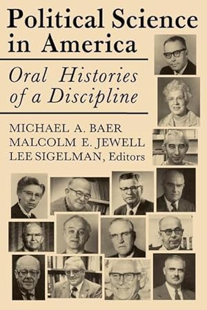 Image du vendeur pour Political Science in America: Oral Histories of a Discipline mis en vente par moluna