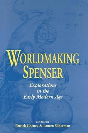 Image du vendeur pour Worldmaking Spenser: Explorations in the Early Modern Age mis en vente par moluna