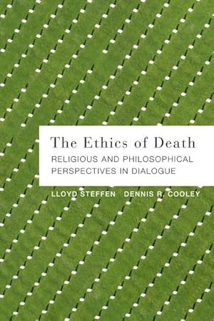 Imagen del vendedor de The Ethics of Death: Religious and Philosophical Perspectives in Dialogue a la venta por moluna