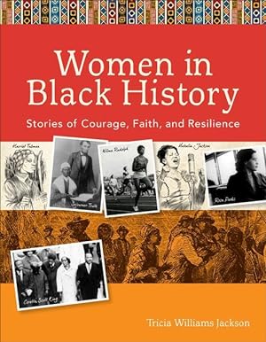 Bild des Verkufers fr Women in Black History: Stories of Courage, Faith, and Resilience zum Verkauf von moluna