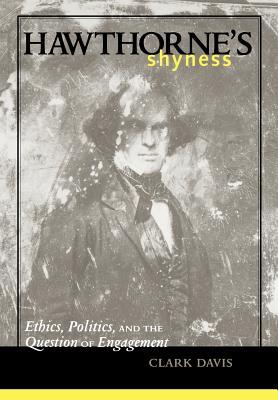 Seller image for Hawthorne\ s Shyness: Ethics, Politics, and the Question of Engagement for sale by moluna