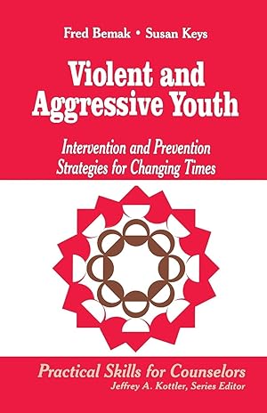 Seller image for Violent and Aggressive Youth: Intervention and Prevention Strategies for Changing Times for sale by moluna