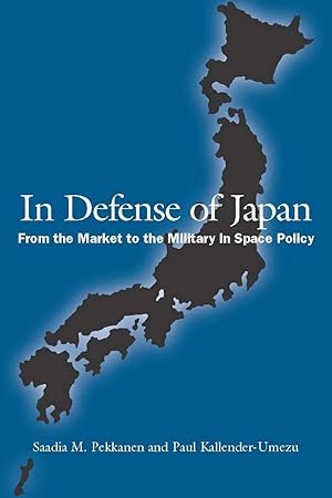 Bild des Verkufers fr In Defense of Japan: From the Market to the Military in Space Policy zum Verkauf von moluna