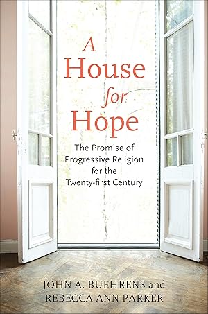 Bild des Verkufers fr A House for Hope: The Promise of Progressive Religion for the Twenty-First Century zum Verkauf von moluna