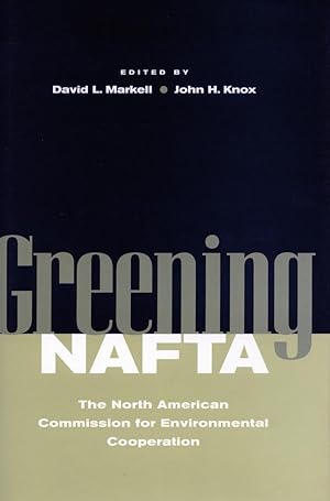 Imagen del vendedor de Greening NAFTA: The North American Commission for Environmental Cooperation a la venta por moluna