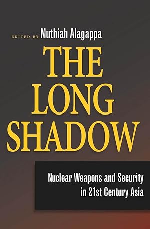 Image du vendeur pour The Long Shadow: Nuclear Weapons and Security in 21st Century Asia mis en vente par moluna