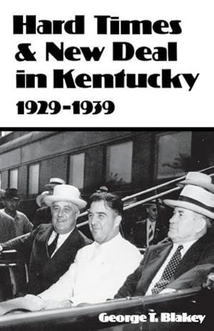 Bild des Verkufers fr Hard Times and New Deal in Kentucky: 1929-1939 zum Verkauf von moluna