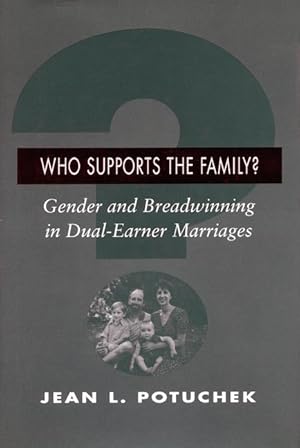 Bild des Verkufers fr Who Supports the Family?: Gender and Breadwinning in Dual-Earner Marriages zum Verkauf von moluna