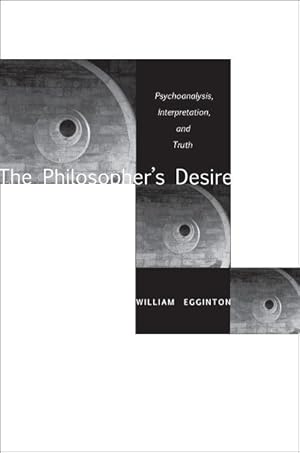 Bild des Verkufers fr The Philosopheras Desire: Psychoanalysis, Interpretation, and Truth zum Verkauf von moluna