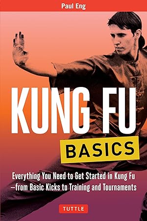 Bild des Verkufers fr Kung Fu Basics: Everything You Need to Get Started in Kung Fu - From Basic Kicks to Training and Tournaments zum Verkauf von moluna