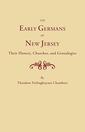 Bild des Verkufers fr The Early Germans of New Jersey, Their History, Churches and Genealogies zum Verkauf von moluna