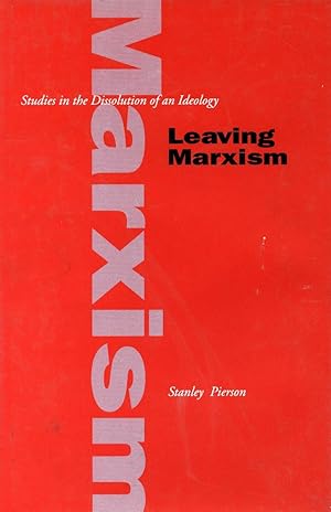 Bild des Verkufers fr Leaving Marxism: Studies in the Dissolution of an Ideology zum Verkauf von moluna